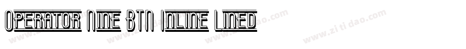 Operator Nine BTN Inline Lined字体转换